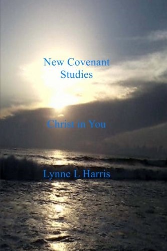 New Covenant Studies Christ in You