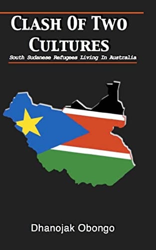 Clash of Two Cultures South Sudanese Refugees Living in Australia