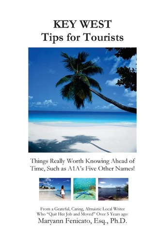 Key West Tips for Tourists Things Really Worth Knowing Ahead of Time Such As A1A's 5 Other Names!
