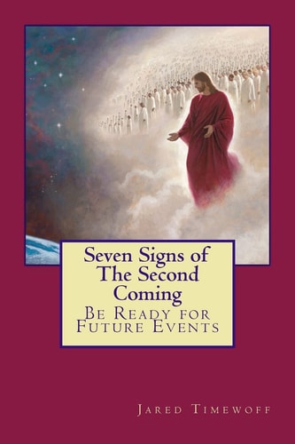 Seven Signs of The Second Coming Be Ready for Future Events