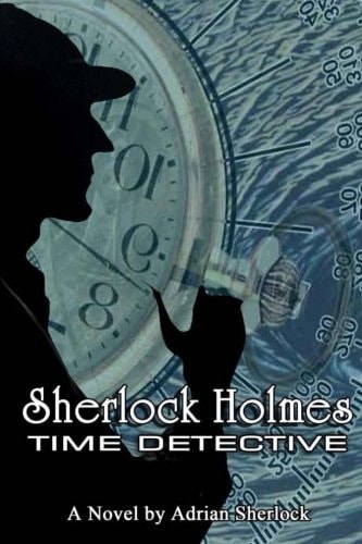 Sherlock Holmes, Time Detective