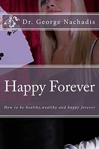 Happy Forever The Secret to Permanent Happiness