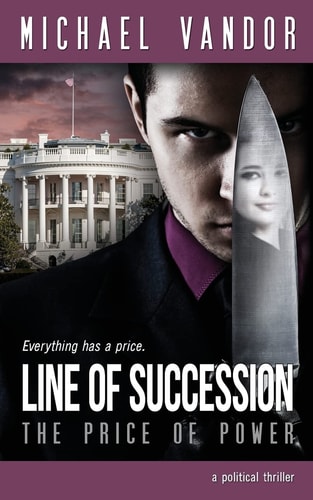 Line of Succession - The Price of Power A Political Thriller