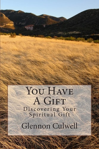 You Have a Gift Discovering Your Spiritual Gift
