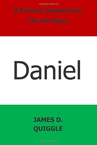A Private Commentary on the Bible Daniel