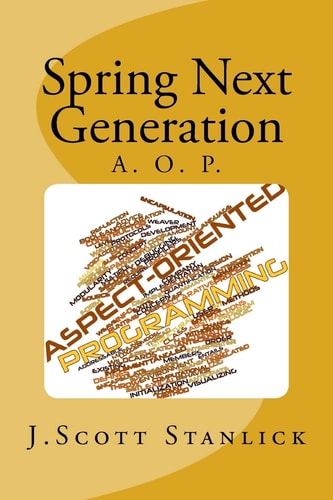 Spring Next Generation Aspect Oriented Programming