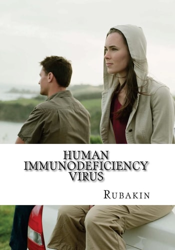 Human Immunodeficiency Virus 1000 Plus Facts and Resources on HIV and AIDS