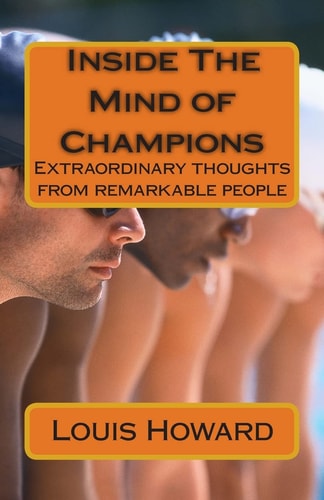 Inside The Minds of Champions Extraordinary Thoughts from Remarkable People