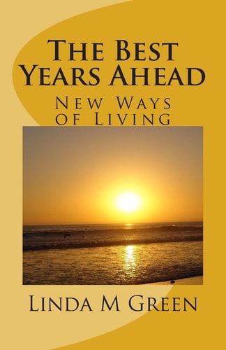 The Best Years Ahead New Ways of Living