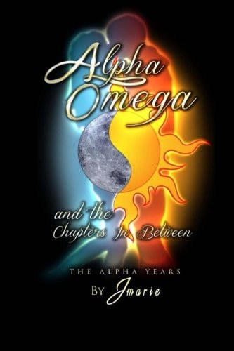 Alpha, Omega and The Chapters In Between The Alpha Years