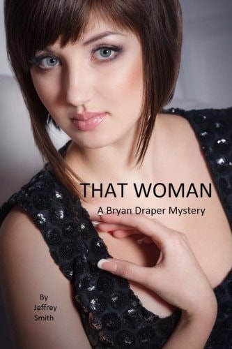 That Woman A Bryan Draper Mystery