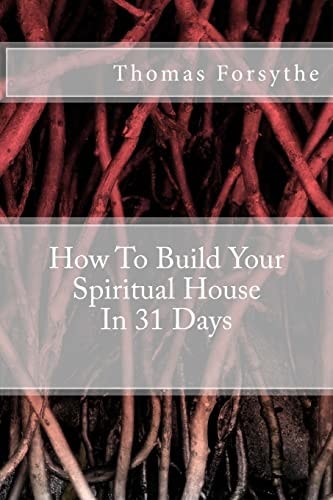 How To Build Your Spiritual House In 31 Days