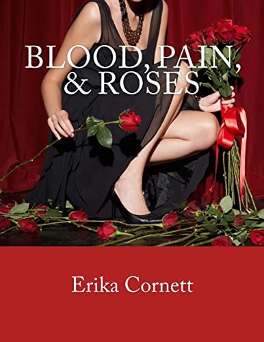 Blood, Pain, and Roses