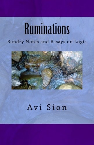 Ruminations Sundry Notes and Essays on Logic