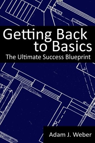 Getting Back to Basics The Ultimate Success Blueprint