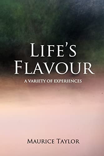 Life's Flavour A Narrative of Experiences