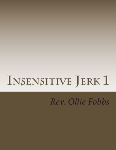 Insensitive Jerk 1