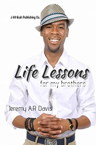 Life Lessons For My Brothers