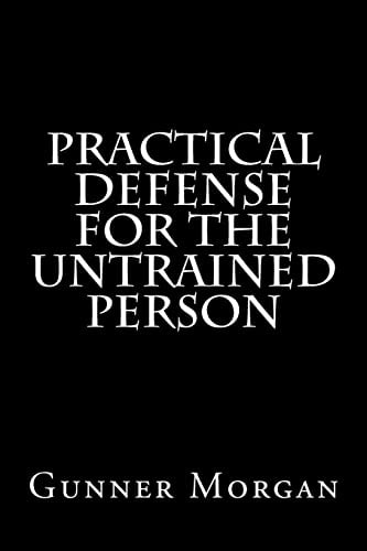 Practical Defense for the Untrained Person