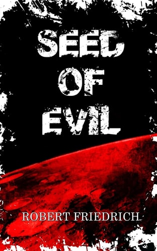 Seed of Evil An Ancient Evil Rises