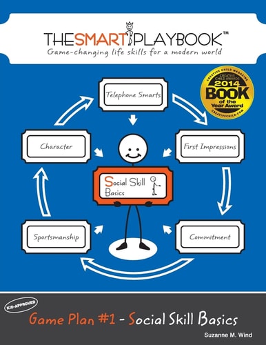 Game Plan #1 - Social Skill Basics Game-Changing Life Skills for a Modern World
