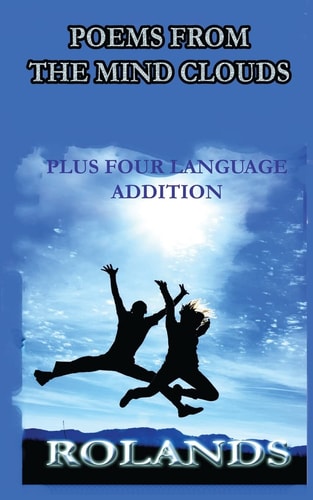 Poems from The Mind Clouds by Rolands