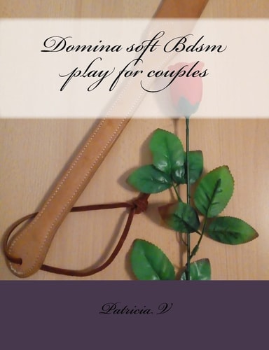 Domina Soft Bdsm Play for Couples