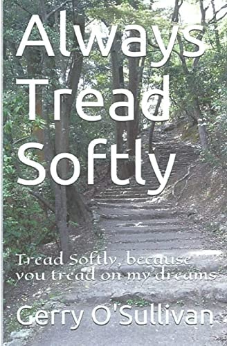 Always Tread Softly A Novel