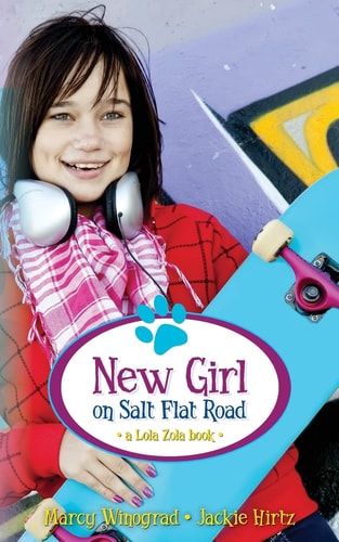 New Girl on Salt Flat Road A Lola Zola Book
