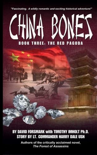 China Bones Book 3 - The Red Pagoda Based on a Story by Lt. Commander Harry Dale, USN