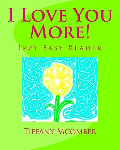 I Love You More! A Little Izzy Reader