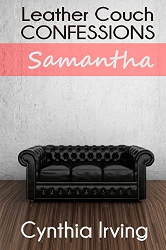 Leather Couch Confessions Session 1: Samantha