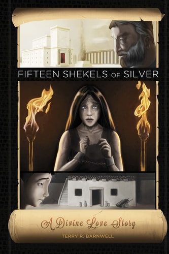 Fifteen Shekels of Silver A Divine Love Story