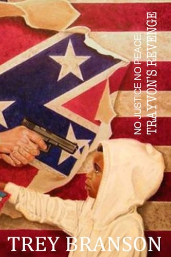 No Justice, No Peace Trayvon's Revenge