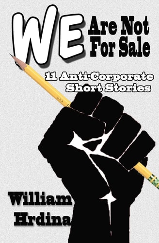 We Are Not For Sale 11 Anti-Corporate Short Stories