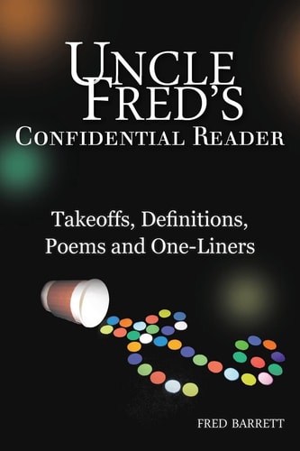 Uncle Fred's Confidential Reader Takeoffs, Definitions, Poems and One-Liners