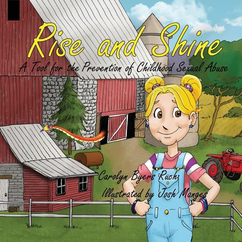 Rise and Shine A Tool for the Prevention of Childhood Sexual Abuse (Faith-Based Version)