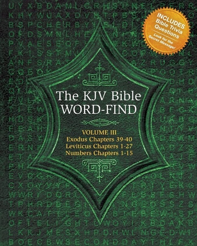 The KJV Bible Word-Find Volume 3, Exodus 39-40, Leviticus 1-27, Numbers 1-15