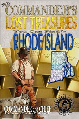 More Commander's Lost Treasures You Can Find In Rhode Island Follow the Clues and Find Your Fortunes!