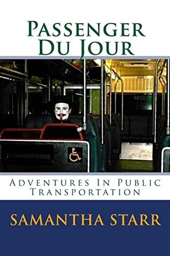 Passenger Du Jour Adventures In Public Transit