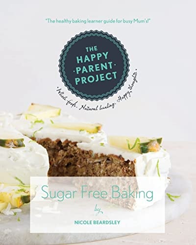 Sugar Free Baking For Busy Families