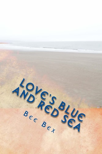 Loves Blue and Red Sea Poetry and Prose