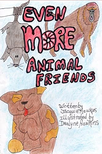 Even More Animal Friends This Book Is the Third in the Animal Friends Series about Animals Facing Problems and the Outcome