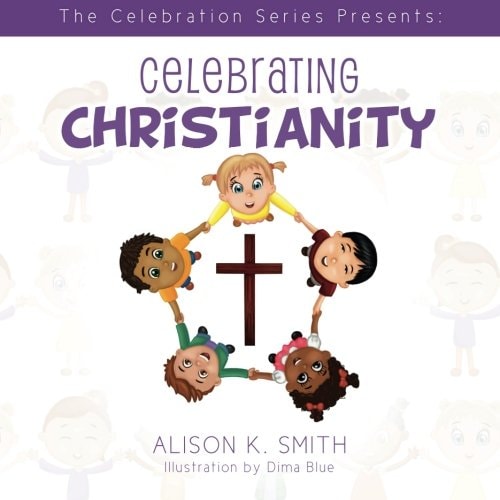 The Celebration Series Presents Celebrating Christianity
