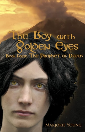 The Boy with Golden Eyes - Book Four The Prophet of Doom