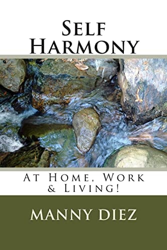 Self Harmony At Home, Work and Living!