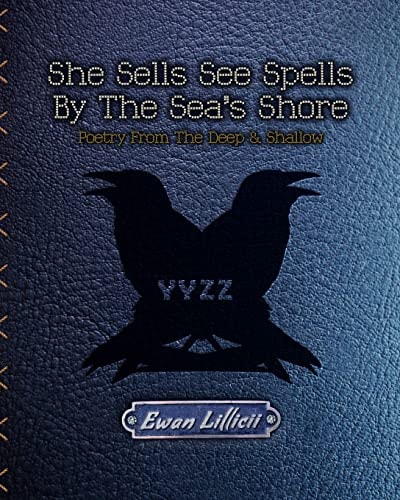 She Sells See Spells by the Sea's Shore Poetry from the Deep and Shallow