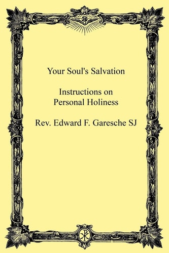 Your Soul's Salvation Instruction on Personal Holiness