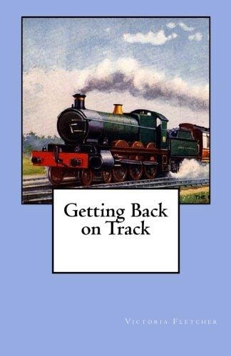 Getting Back on Track