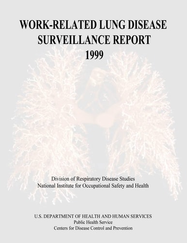 Work-Related Lung Disease Surveillance Report 1999